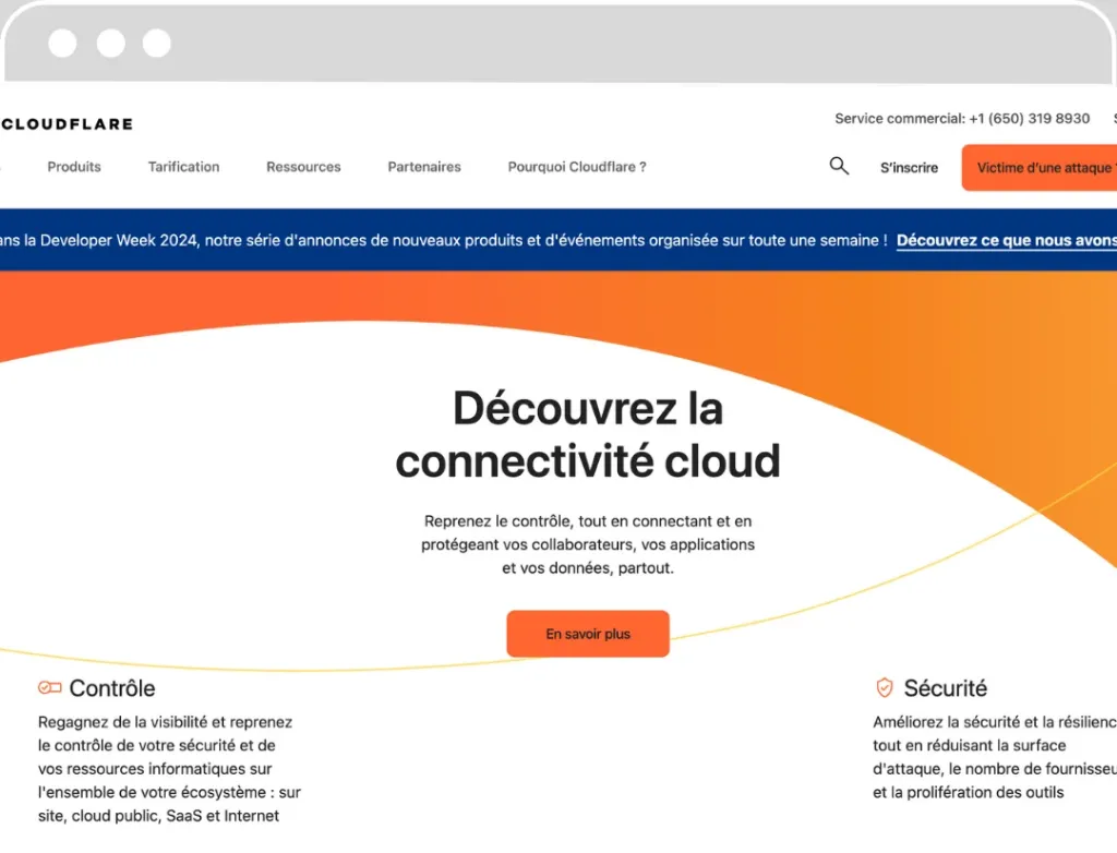 Interface de la page d'accueil de Cloudflare montrant des options de menu pour les produits, tarification, ressources et partenaires. En vedette, un titre accrocheur 'Découvrez la connectivité cloud' sur un fond orange et blanc dynamique. Le site met l'accent sur le contrôle et la sécurité, offrant des solutions pour reprendre la maîtrise de vos ressources informatiques et améliorer la sécurité des données.