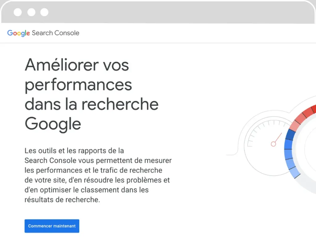 Page d'accueil de Google Search Console avec un titre 'Améliorer vos performances dans la recherche Google', suivi d'une brève description des fonctionnalités de mesure et d'optimisation des performances de recherche du site. À droite, une partie d'une illustration stylisée représentant un indicateur de vitesse.