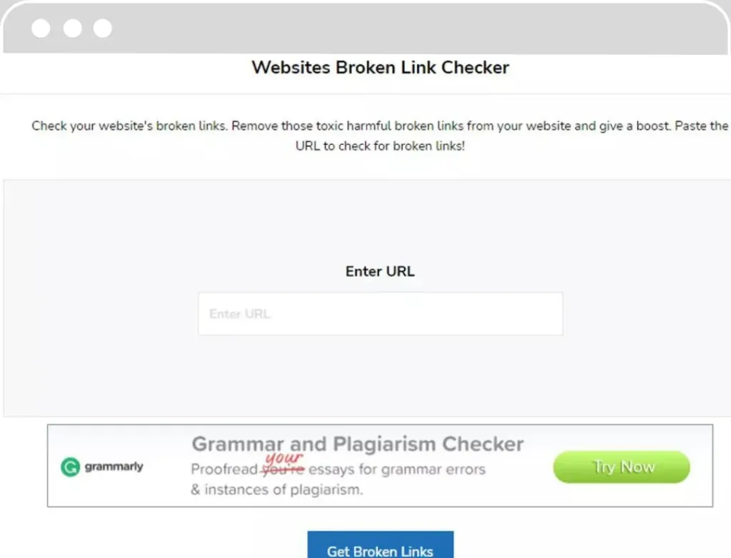 Capture d'écran d'un outil SEO en ligne pour vérifier les liens rompus sur un site web. Le titre 'Websites Broken Link Checker' est suivi d'une zone de texte pour saisir l'URL et d'un bouton 'Get Broken Links'. Le texte invite les utilisateurs à vérifier et à supprimer les liens rompus nuisibles pour améliorer leur site. En bas, une publicité pour 'Grammarly', un outil de vérification de grammaire et de plagiat, avec un bouton vert 'Try Now'.