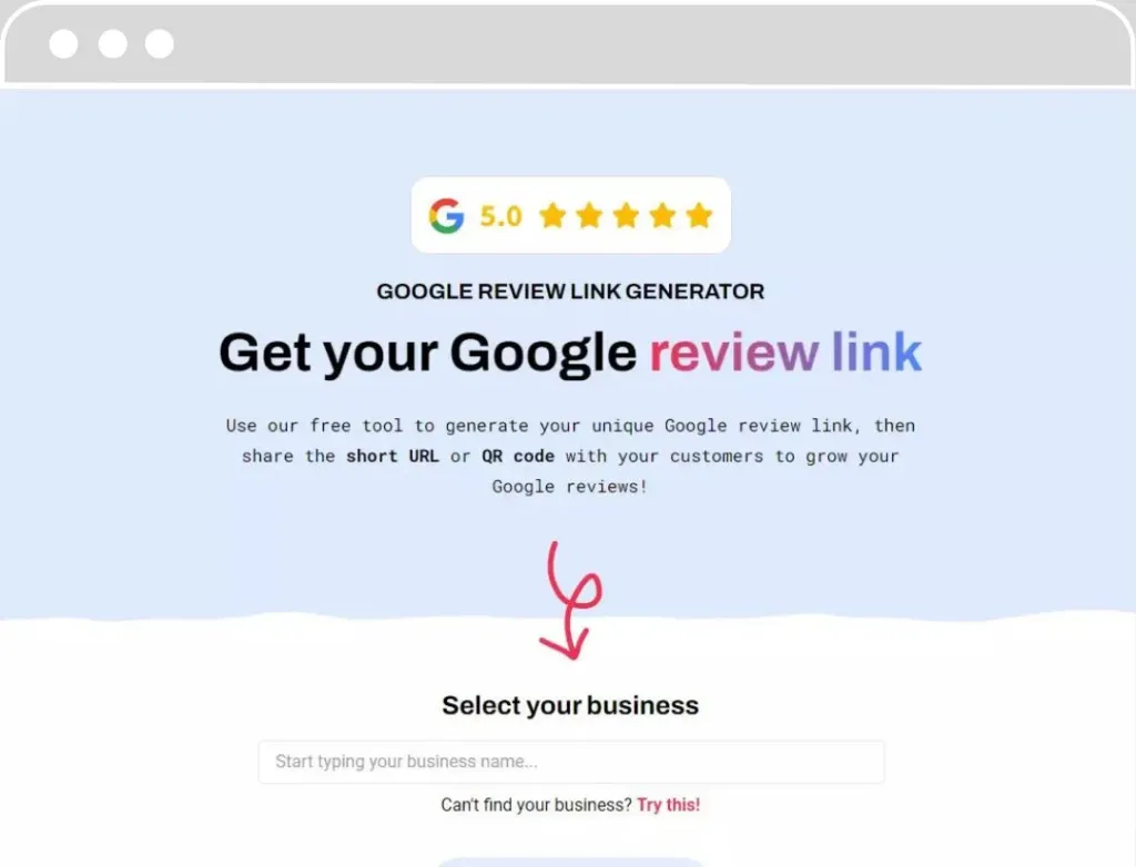 Écran d'un générateur de lien d'avis Google, avec une note de 5 étoiles et une flèche pointant vers un champ de saisie pour commencer à taper le nom d'une entreprise.